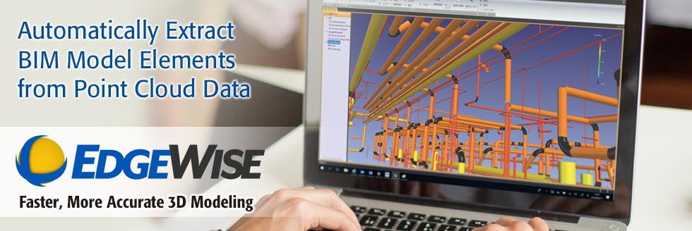 EDGE WISE　Faster,More Accurate 3D Modeling